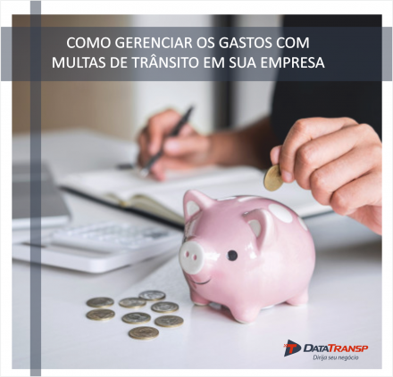 DATATRANSP SISTEMAS - Dirija seu neg�cio Os gastos com multas de tr&acirc;nsito podem se tornar uma dor de cabe&ccedil;a na empresa. A maioria dos gestores de frotas e donos de empresas, j&aacute; aceitam esse gasto com naturalidade.O que...